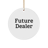 Fun Dealer Gifts from Friends, Christmas Unique Circle Ornaments for Dealers, Inspirational Quote - Image 1